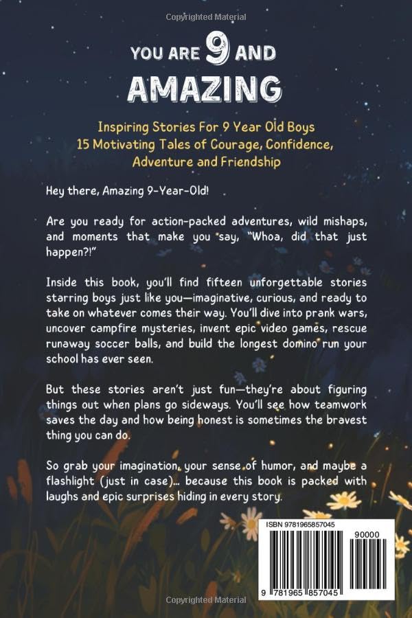 You Are 9 And Amazing! Inspiring Stories For 9 Year Old Boys: 15 Motivating Tales of Courage, Confidence, Adventure and Friendship (You Are Amazing!)