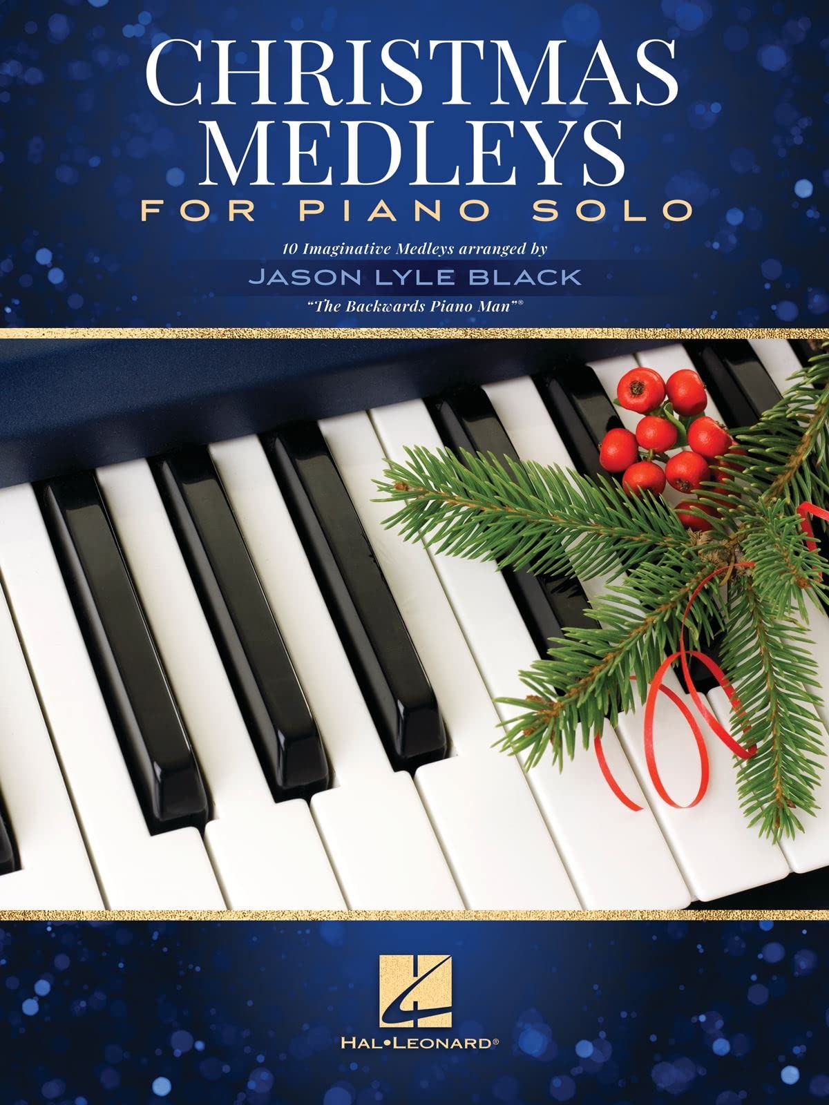 Christmas Medleys for Piano Solo | Holiday Sheet Music Songbook with 10 Unique Arrangements | Piano Solo Christmas Music Collection with 26 Classic Favorites | Hal Leonard Piano Book