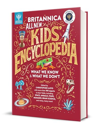 Britannica All New Kids' Encyclopedia: Updated Edition - What We Know & What We Don't
