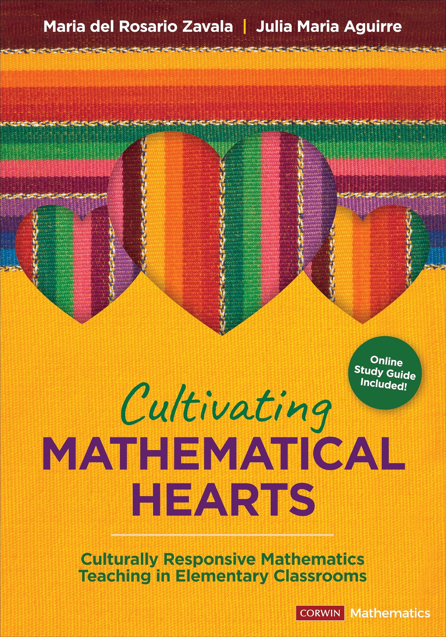 Cultivating Mathematical Hearts: Culturally Responsive Mathematics Teaching in Elementary Classrooms (Corwin Mathematics Series)